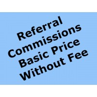 Referral Commissions Basic Price Without Fee